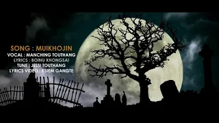 MUIKHOJIN/ Manching Touthang/ Lyrics Video