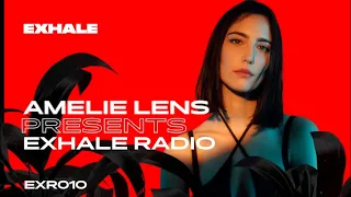 Amelie Lens presents Exhale Radio - Episode #10