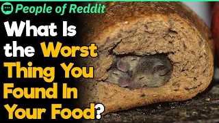 Worst Things You've Found in Food | People Stories #258