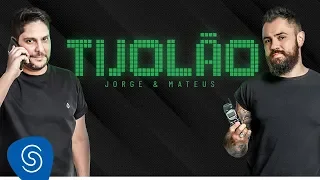 Jorge & Mateus - TIJOLÃO (Vídeo Oficial)