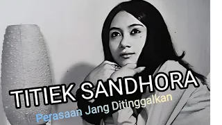 TITIEK SANDHORA - Perasaan Jang Ditinggalkan .@GalianLaguLaguIndonesiaLama wmv