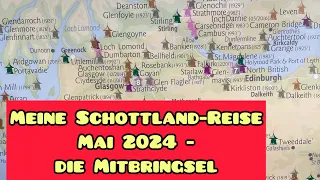 Meine Schottlandreise Mai 2024 - die Mitbringsel