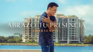 Abrazo Tu Presencia | Emir Sensini