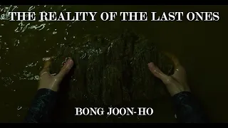 Bong Joon-Ho | The reality of the last ones