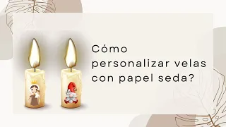 Cómo personalizar velas 🕯️ con papel seda 😱🥰