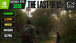 RTX 3050 | THE LAST OF US PART 1 Benchmark | 1080P | Low | Med | High | Ultra | DLSS