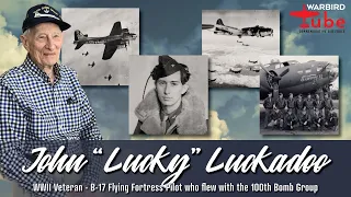 CAF Warbird Tube - Legendary World War II B-17 Pilot John “Lucky” Luckadoo