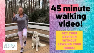 45 min. WALKING VIDEO! Get your steps in without leaving your house!