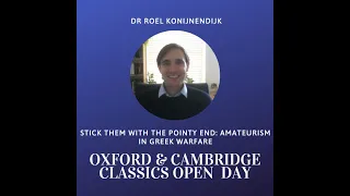 Taster Lecture - Stick them with the pointy end: amateurism in Greek warfare - Dr Roel Konijnendijk