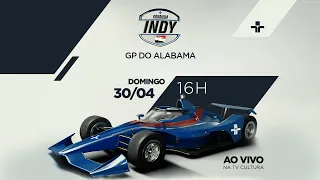 AO VIVO | Fórmula Indy - GP do Alabama | 30/04/2023
