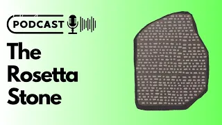 The Rosetta Stone - Daily English Podcast