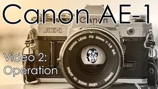 Canon AE-1 Manual 2: Operation | Take a Photo, Double Exposure, Batteries, Lenses, Metering, & Flash