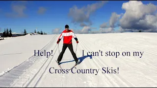 Help! I can't stop in a snowplow on cross country skis