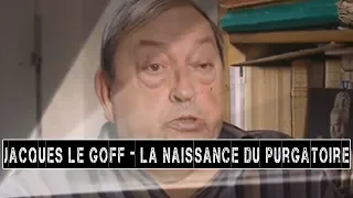 JACQUES LE GOFF - La naissance du Purgatoire