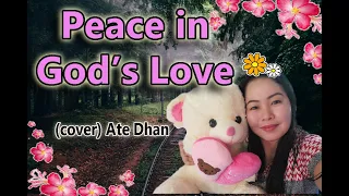 PEACE IN GOD'S LOVE | by Ate Dhan Arcenal | (cover)