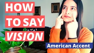 How to Pronounce VISION in English | American Accent for Spanish Speakers