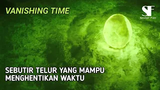 AN EGG THAT CAN STOP TIME - Discuss the storyline of the film VANISHING TIME