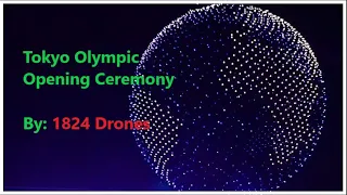 Tokyo Olympic Opening Ceremony By 1824 Drones