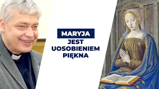 Skąd bierze się piękno Maryi? | ks. Piotr Pawlukiewicz