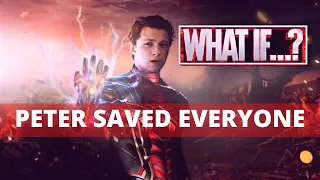 SPIDER MAN USED INFINITY STONES? | WHAT IF? | AVENGERS ENDGAME