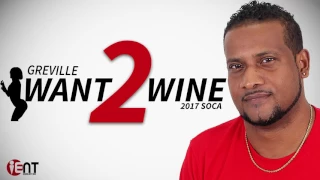 GREVILLE - WANT 2 WINE | 2017 SOCA|