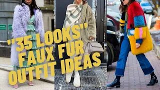 35 Cool Looks Faux Fur Outfit Ideas. Stunning Faux Fur Coat Style and Matching Ideas.