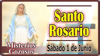 Santo Rosario CON LETANÍAS de hoy sábado 1 de junio 2024 MISTERIOS GOZOSOS Rosario a la Virgen María