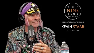 Kevin Staab | The Nine Club With Chris Roberts - Episode 260