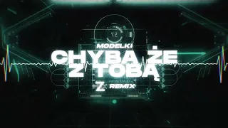 MODELKI - Chyba że z Tobą (Zmax Remix)