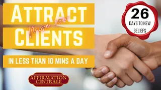 Attract Clients – I Am A Magnet For Clients Affirmations