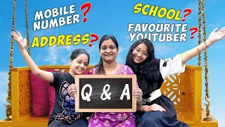 Q & A 🤔| Mobile Number ? School Name ? Sab Kuch Reveal  | Cute Sisters