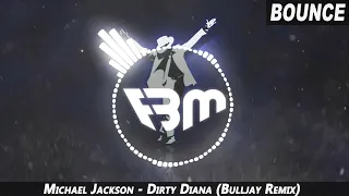 Michael Jackson - Dirty Diana (Bulljay Remix) | FBM