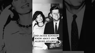 Did Jackie Kennedy Know About JFK's Alleged Affairs?