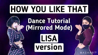 BLACKPINK How you like that- Dance Tutorial (LISA version)