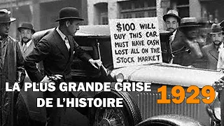 LA PLUS GRANDE CRISE DE L'HISTOIRE - Krach de 1929, grande dépression: origines et conséquences