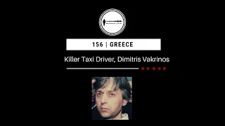 156. The Killer Taxi Driver, Dimitris Vakrinos | Greece PODCAST PROMO