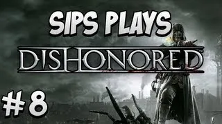 Dishonored - Part 8 - Spooky Sewers