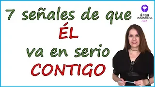 7 señales de que ÉL va en serio CONMIGO