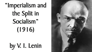 "Imperialism and the Split in Socialism" (1916) by Lenin. Marxist Theory Audiobook + Discussion.