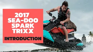 Introducing The 2017 Sea-Doo Spark Trixx