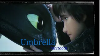 httyd - Umbrella |hicctooth