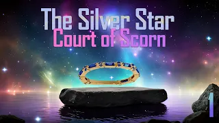 The Silver Star: Court of Scorn Ep 1