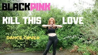 BlackPink - "Kill This Love" Dance Cover