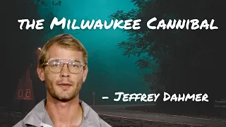 Episode 1 Jeffrey Dahmer - The Milwaukee Cannibal