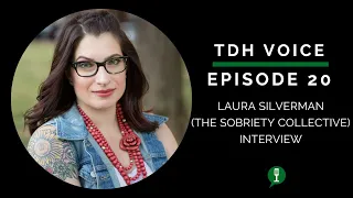 TDH Voice - Interview with Laura Silverman of The Sobriety Collective