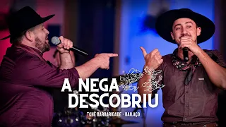 Tchê Barbaridade - A NEGA DESCOBRIU - Feat. Bailaço (DVD O Tchê chegou na Vacaria)