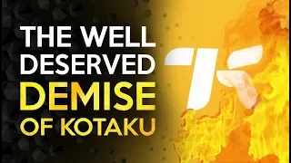 The Well Deserved Demise of Kotaku