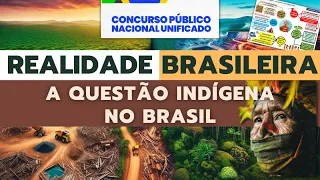 Aula 23 | Realidade Brasileira - Povos Indígenas no Brasil - CNU