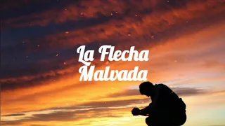 La Flecha Malvada - César Cetino (Vídeo Letras)