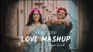 Non Stop Love Mashup Love Song | Love Mashup #lovemashup #lofi #mashup #love | best of arijit Singh